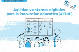 Curso Agilidad y entornos digitales para la innovación educativa (AEDIE)